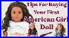 Tips For Buying Your First American Girl Doll What Doll To Get And How To Care For Them